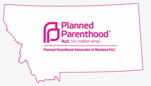 Planned Parenthood Advocates Of Montana Political Action - Planned Parenthood, HD Png Download, Transparent PNG