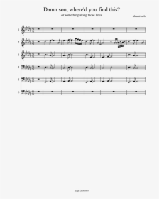 Damn Son, Where D You Find This Sheet Music Composed - Sheet Music, HD Png Download, Transparent PNG