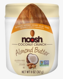 Noosh Coconut Crunch Almond Butter - Non-gmo Project, HD Png Download, Transparent PNG