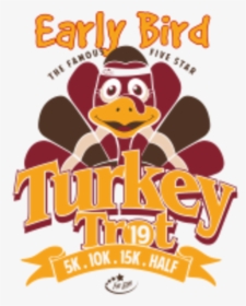 Early Bird Turkey Trot 5k, 10k, 15k, & Half Marathon - Thanksgiving Early Bird Special, HD Png Download, Transparent PNG