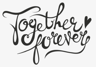 Together Forever Word Art - Together Forever, HD Png Download, Transparent PNG