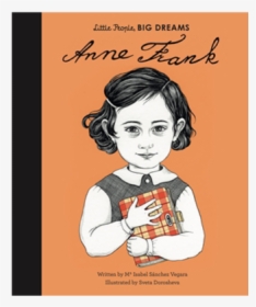 978 1 78603 292 8 Anne - Anne Frank Little People Big Dreams, HD Png Download, Transparent PNG