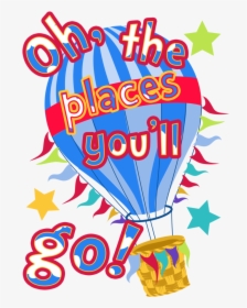 Oh The Places You Ll Go Balloon Png - Oh The Places You Ll Go Balloon Transparent Clipart, Png Download, Transparent PNG