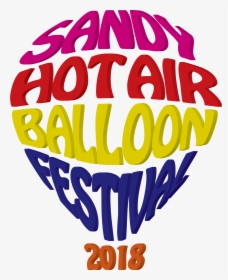 Sandy Hot Air Balloon Festival 2018 Presented By Sandy - Sandy Balloon Festival 2018, HD Png Download, Transparent PNG