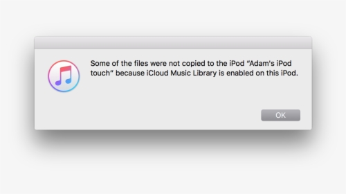 Some Of The Files Were Not Copied To The Ipod Adam - Itunes, HD Png Download, Transparent PNG