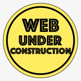 Under Construction - Circle, HD Png Download, Transparent PNG