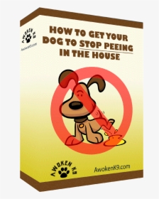 How To Get Your Dog From Peeing In The House - Poster, HD Png Download, Transparent PNG