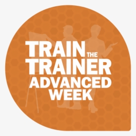 Train The Trainer Advanced Week - Circle, HD Png Download, Transparent PNG