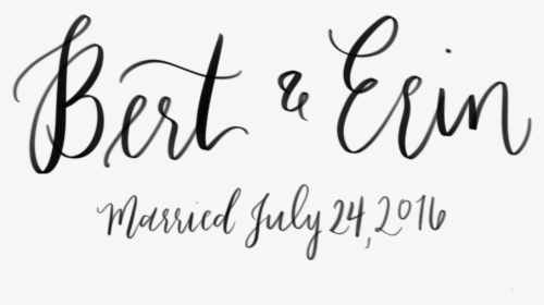 Bert & Erin Married 1 - Calligraphy, HD Png Download, Transparent PNG