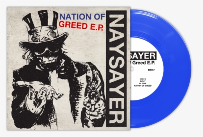 200 Blue Vinyl - Naysayer Nation Of Greed, HD Png Download, Transparent PNG