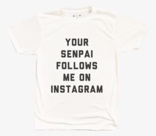 Senpai Instagram Tee - Active Shirt, HD Png Download, Transparent PNG