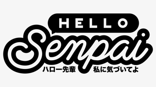 Hello Senpai, HD Png Download, Transparent PNG