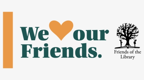 Image That Reads We Heart Our Friends - National Friends Of The Library Week 2019, HD Png Download, Transparent PNG