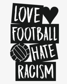 Love Football Hate Racism, HD Png Download, Transparent PNG