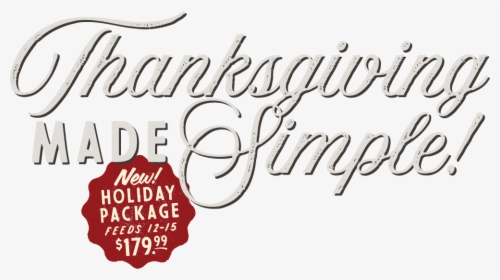 Thanksgiving Made Simple - Calligraphy, HD Png Download, Transparent PNG