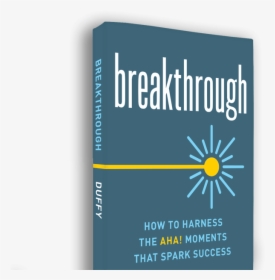 Breakthrough With Scott Duffy - Graphic Design, HD Png Download, Transparent PNG
