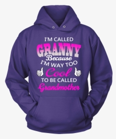 I M Called Granny - Hoodie, HD Png Download, Transparent PNG