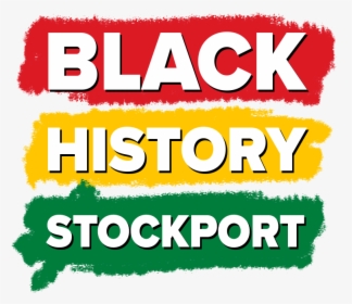 Black History In Stockport - Graphic Design, HD Png Download, Transparent PNG