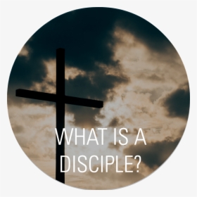 What Is A Disciple Circle - Cross, HD Png Download, Transparent PNG