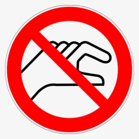 Do Not Touch Prohibition Sign - Keep Hands To Yourself, HD Png Download, Transparent PNG