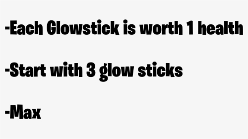 Each Glowstick Is Worth 1 Health     Start With 3 Glow - Muistiliitto, HD Png Download, Transparent PNG