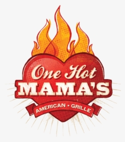 One Hot Mamas, HD Png Download, Transparent PNG