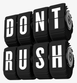 Working Clipart Don T Rush - Don T Rush Clipart, HD Png Download, Transparent PNG
