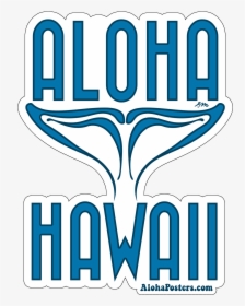 Alohaposters Aloha Whale Tail Sticker - Graphic Design, HD Png Download, Transparent PNG