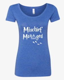 Mischief Managed Ver2 Next Level Ladies Triblend Scoop - Active Shirt, HD Png Download, Transparent PNG