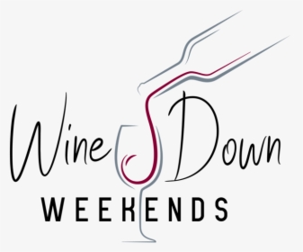 Wine Down Weekends Logo Branding Logo Design Branding - Calligraphy, HD Png Download, Transparent PNG