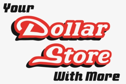 Your Dollar Store With More, HD Png Download, Transparent PNG