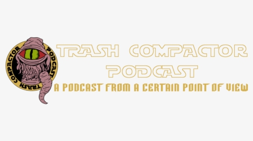 The Trash Compactor Podcast - Beige, HD Png Download, Transparent PNG