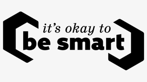 It S Okay To Be Smart - Calligraphy, HD Png Download, Transparent PNG
