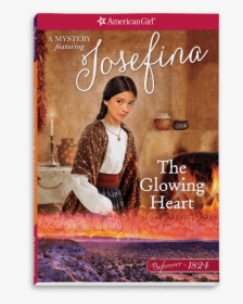 The Glowing Heart: A Josefina Mystery, HD Png Download, Transparent PNG