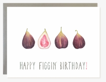 Fig Birthday Card, HD Png Download, Transparent PNG