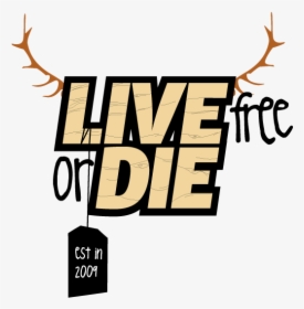 « Live Free Or Die » Est, HD Png Download, Transparent PNG
