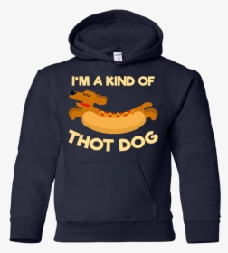 I M A Kind Of Thot Dog Dachshund T Shirt   Class - T-shirt, HD Png Download, Transparent PNG