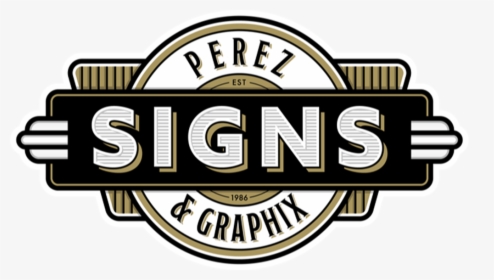 Perez Signs & Graphix, HD Png Download, Transparent PNG