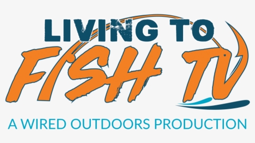 Living To Fish Tv, HD Png Download, Transparent PNG
