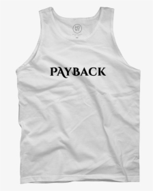 Payback White Tank Top - Active Tank, HD Png Download, Transparent PNG