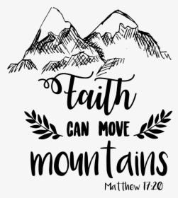 Mountains Svg Faith Moves - Faith Clipart Black And White, HD Png Download, Transparent PNG