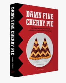 Transparent Cherry Pie Png - God Damn Good Coffee And Cherry Pie, Png Download, Transparent PNG