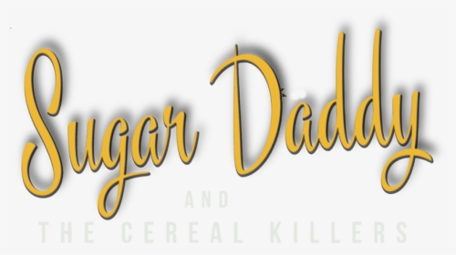 Sugar Daddy And The Cereal Killers Band Name - Calligraphy, HD Png Download, Transparent PNG