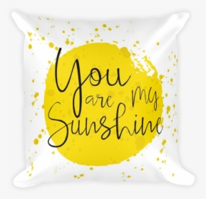 You Are My Sunshine - You Are My Sunshine Watercolor Quotes, HD Png Download, Transparent PNG