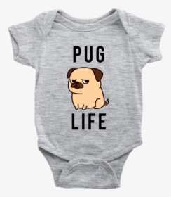 Pug Life Baby Onesie, Pug Dog Baby Bodysuit, Newborn - Funny Thanksgiving Baby Outfits, HD Png Download, Transparent PNG