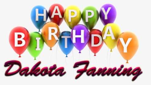 Dakota Fanning Happy Birthday Balloons Name Png - Balloon, Transparent Png, Transparent PNG