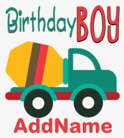 Customized Construction Cement Mixers Birthday T-s, HD Png Download, Transparent PNG