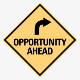 Opportunity Ahead Sign Png, Transparent Png, Transparent PNG