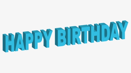 Happy Birthday 3d Png - Graphic Design, Transparent Png, Transparent PNG