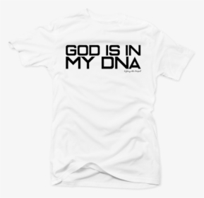 God Is In My Dna T-shirt - Active Shirt, HD Png Download, Transparent PNG